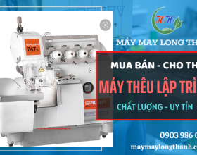 Mua bán và cho thuê máy thêu lập trình chất lượng - giá tốt tại Máy May Long Thành