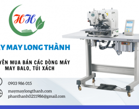 Máy may Long Thành - Chuyên mua bán các dòng máy may balo, túi xách